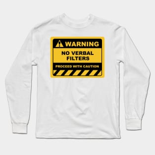 Funny Human Warning Labels NO VERBAL FILTERS Long Sleeve T-Shirt